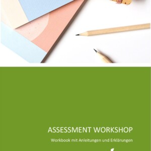 Assessment Workshop: Workbook mit Anleitungen und Erklärungen